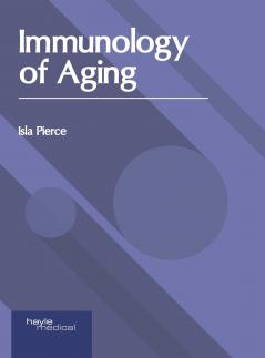 Immunology of Aging
