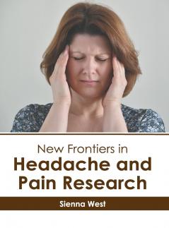 New Frontiers in Headache and Pain Research