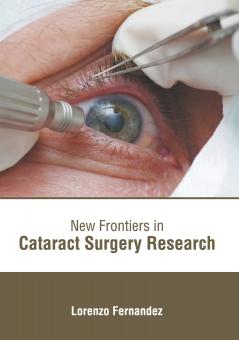 New Frontiers in Cataract Surgery Research
