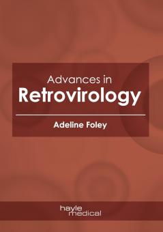Advances in Retrovirology