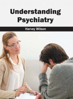 Understanding Psychiatry