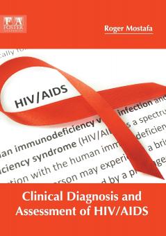 Clinical Diagnosis and Assessment of HIV/AIDS