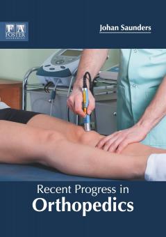 Recent Progress in Orthopedics
