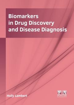 Biomarkers in Drug Discovery and Disease Diagnosis