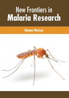 New Frontiers in Malaria Research
