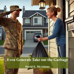 Even Generals Take Out The Garbage