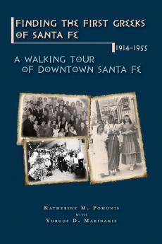 Finding the First Greeks of Santa Fe New Mexico 1914-1955