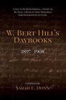 W. Bert Hill's Daybooks