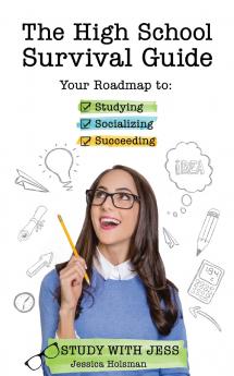 The High School Survival Guide