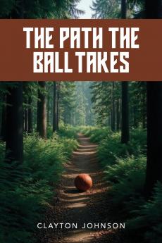 The Path the Ball Takes