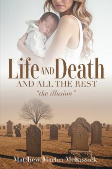 Life and death and all the rest
