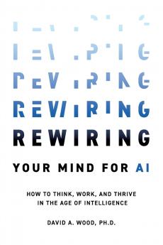 Rewiring Your Mind for AI