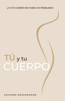 TÚ Y TU CUERPO (Spanish)