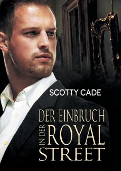 Der Einbruch in der Royal Street