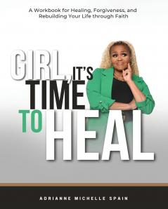 Girl It's Time To Heal
