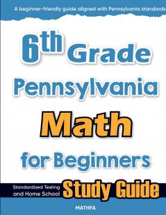 6th Grade Pennsylvania Math for Beginners
