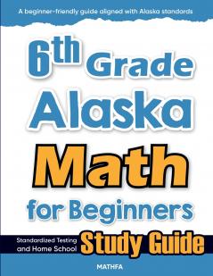 6th Grade Alaska Math for Beginners