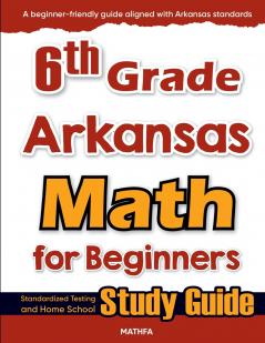 6th Grade Arkansas Math for Beginners