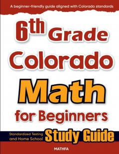 6th Grade Colorado Math for Beginners