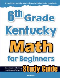 6th Grade Kentucky Math for Beginners