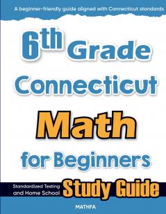 6th Grade Connecticut Math for Beginners