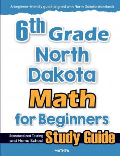 6th Grade North Dakota Math for Beginners