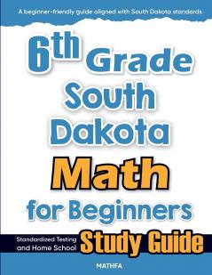 6th Grade South Dakota Math for Beginners