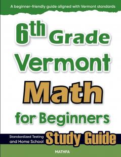 6th Grade Vermont Math for Beginners