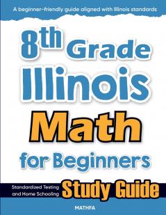 8th Grade Illinois Math for Beginners