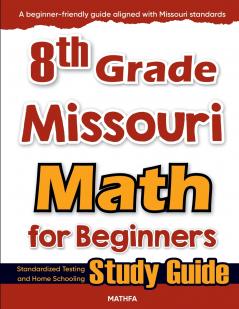 8th Grade Missouri Math for Beginners