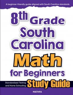 8th Grade South Carolina Math for Beginners