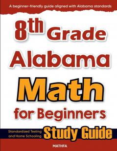 8th Grade Alabama Math for Beginners