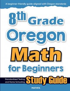8th Grade Oregon Math for Beginners