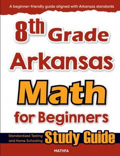 8th Grade Arkansas Math for Beginners