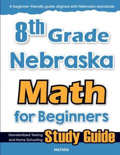 8th Grade Nebraska Math for Beginners