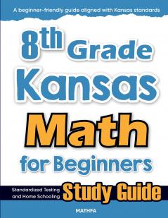 8th Grade Kansas Math for Beginners