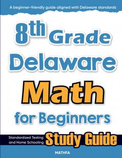 8th Grade Delaware Math for Beginners