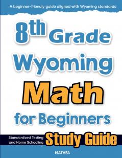 8th Grade Wyoming Math for Beginners