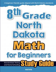 8th Grade North Dakota Math for Beginners