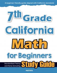 7th Grade California Math for Beginners