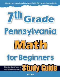 7th Grade Pennsylvania Math for Beginners