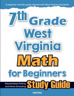 7th Grade West Virginia Math for Beginners