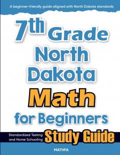 7th Grade North Dakota Math for Beginners