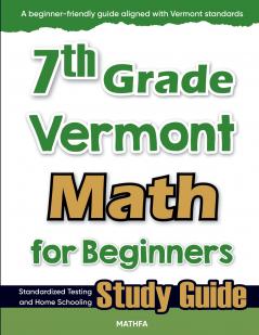 7th Grade Vermont Math for Beginners