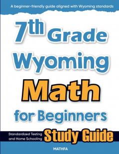 7th Grade Wyoming Math for Beginners