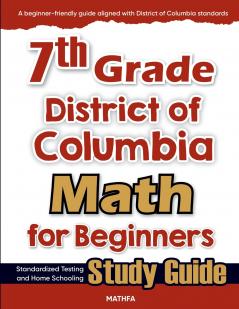 7th Grade District of Colombia Math for Beginners