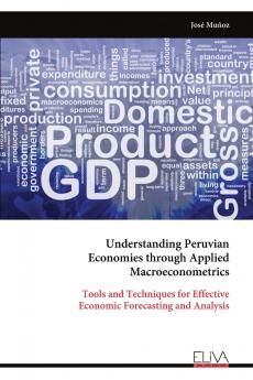 Understanding Peruvian Economies through Applied Macroeconometrics