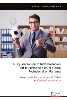 La Liquidación en la Indemnización por la Formación en el Fútbol Profesional en Panamá