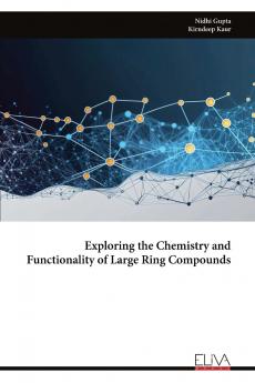 Exploring the Chemistry and Functionality of Large Ring Compounds