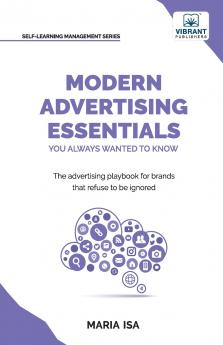 Modern Advertising Essentials You Always Wanted to Know